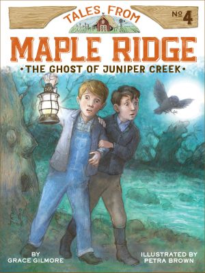 [Tales from Maple Ridge 04] • The Ghost of Juniper Creek